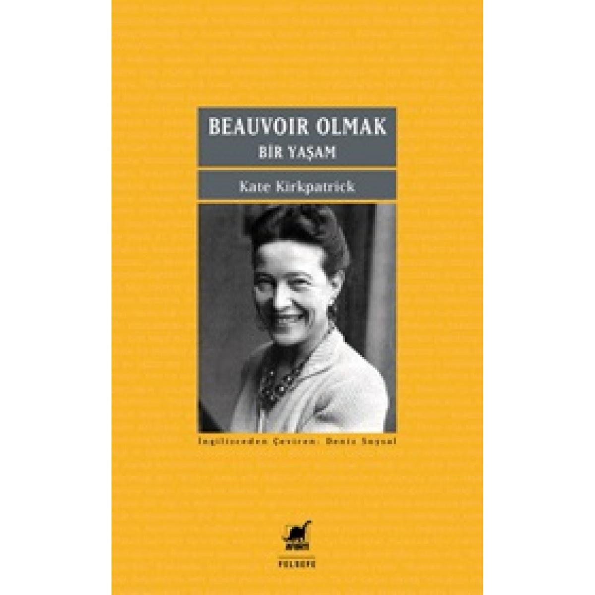 Beauvoir Olmak: Bir Yaşam