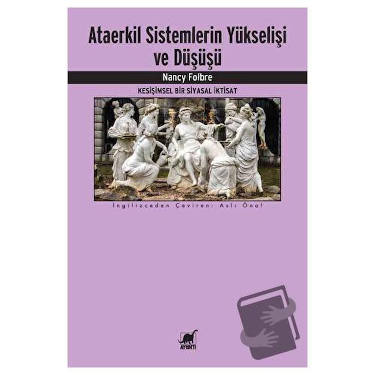 Ataerkil Sistemlerin Yükselişi ve Düşüşü