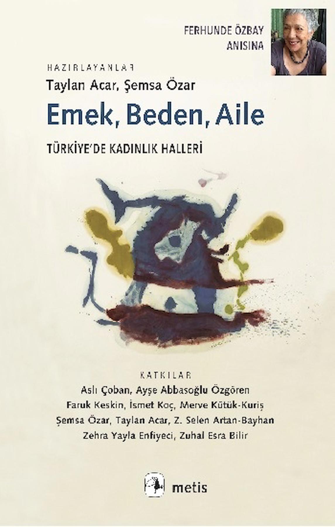 Emek, Beden, Aile