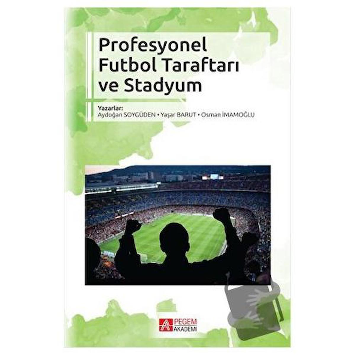 Profesyonel Futbol Taraftarı ve Stadyum