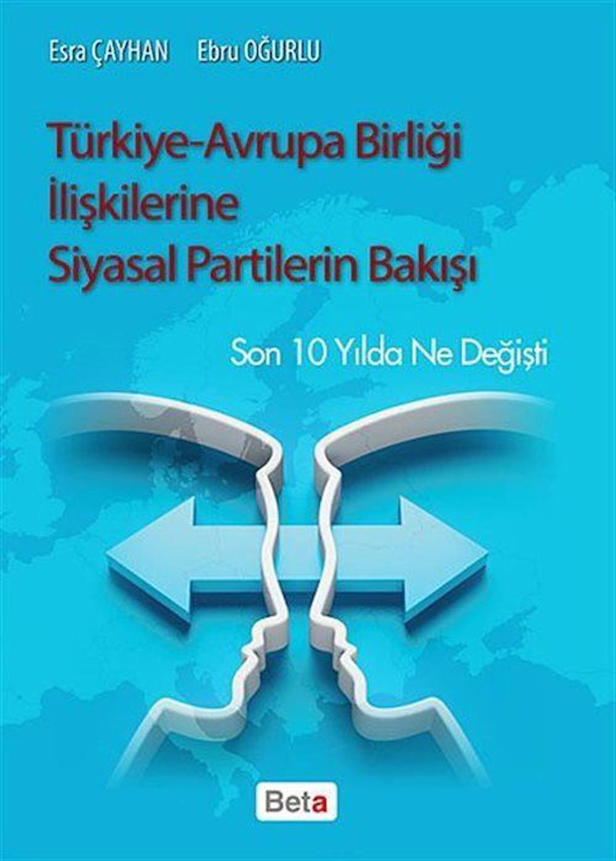 Türkiye-Avrupa Birliği İlişkilerine Siyasal Partilerin Bakışı