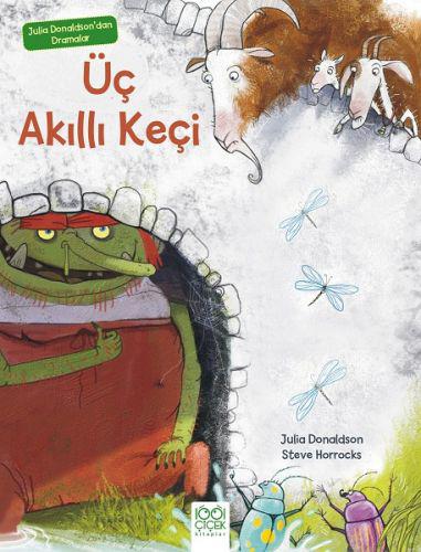 Julia Donaldson'dan Dramalar - Üç Akıllı Keçi