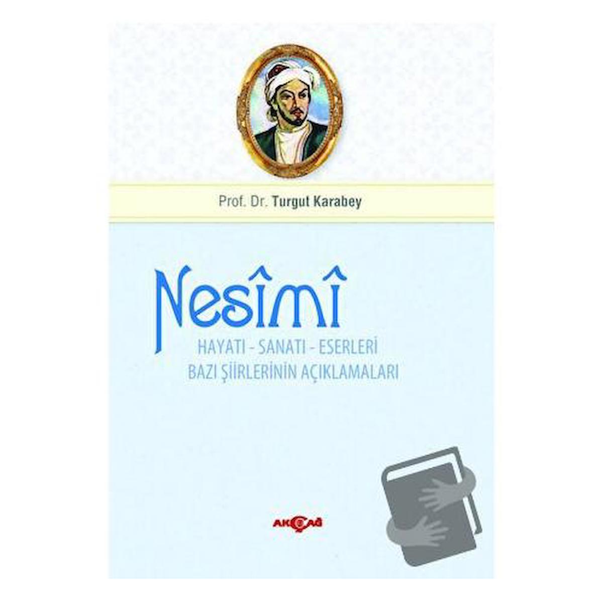 Nesimi: Hayatı - Sanatı - Eserleri Bazı Şiirlerinin Açıklamaları