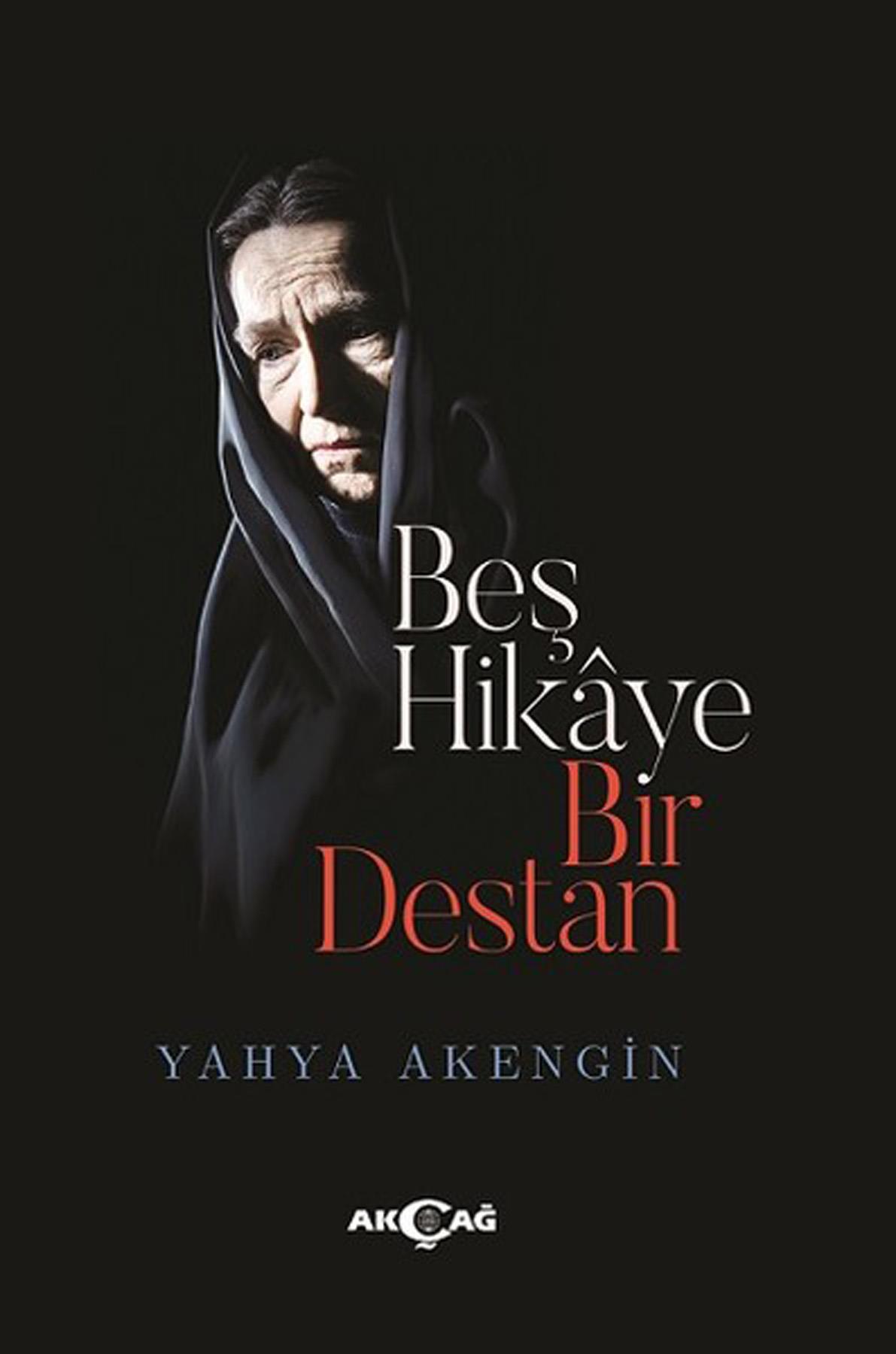 Beş Hikaye Bir Destan