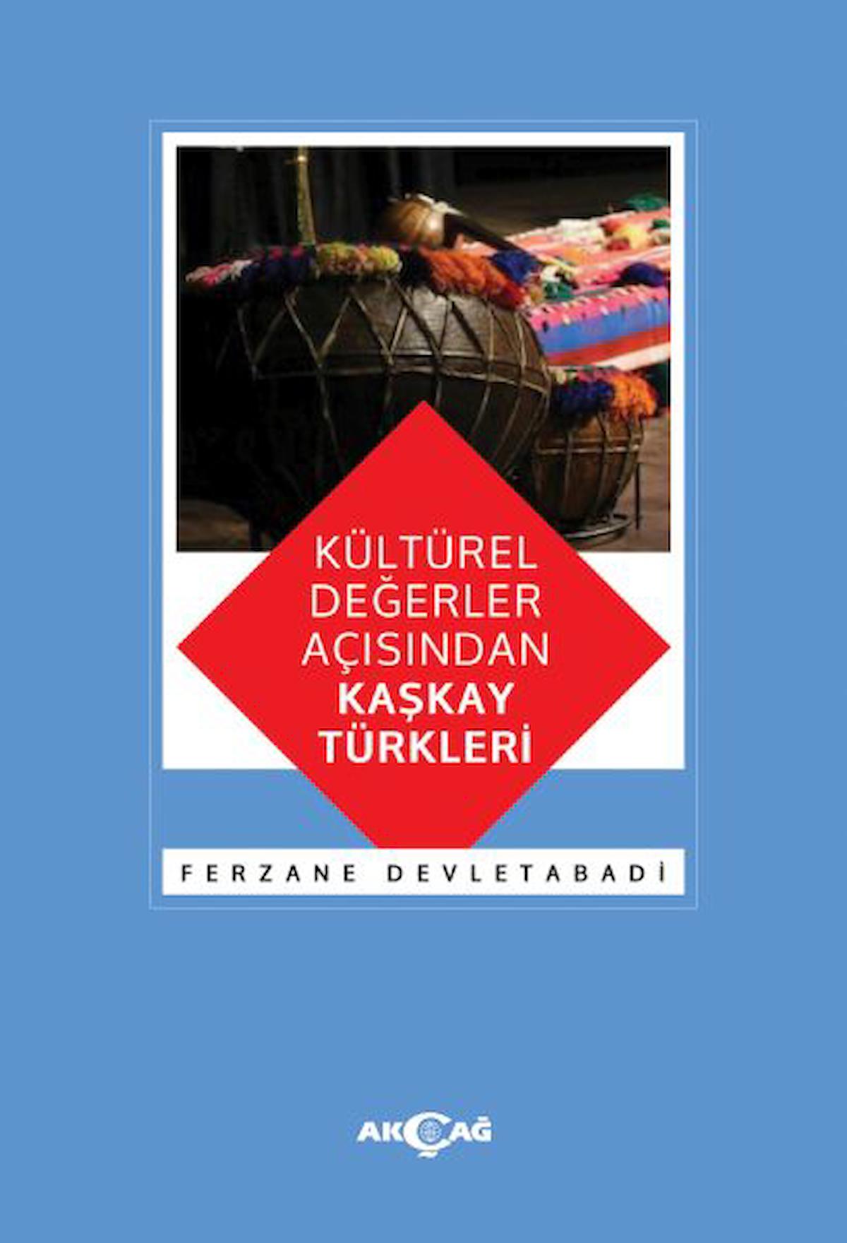 Kültürel Değerler Açısından Kaşkay Türkleri