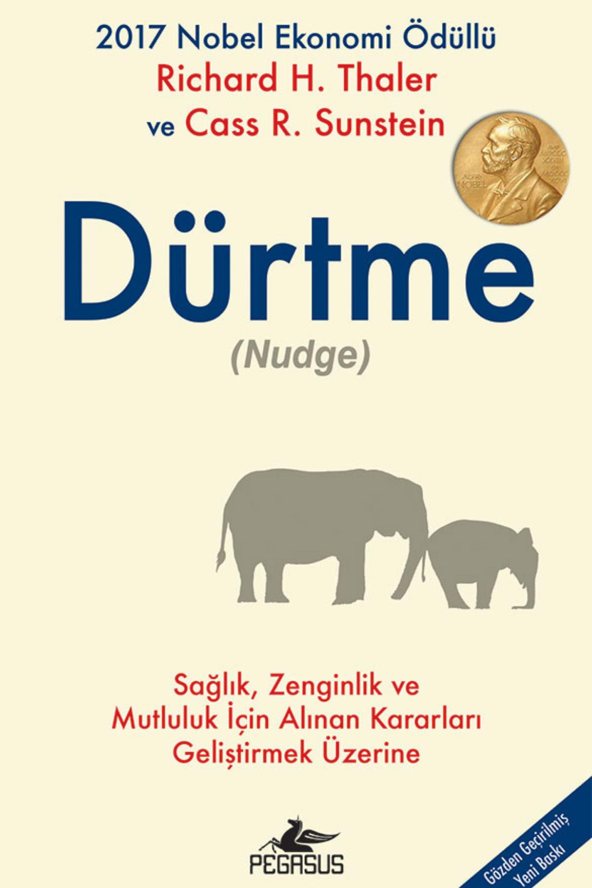 Dürtme (2017 NOBEL EKONOMİ ÖDÜLLÜ) Richard H. Thaler - Cass R. Sunstein