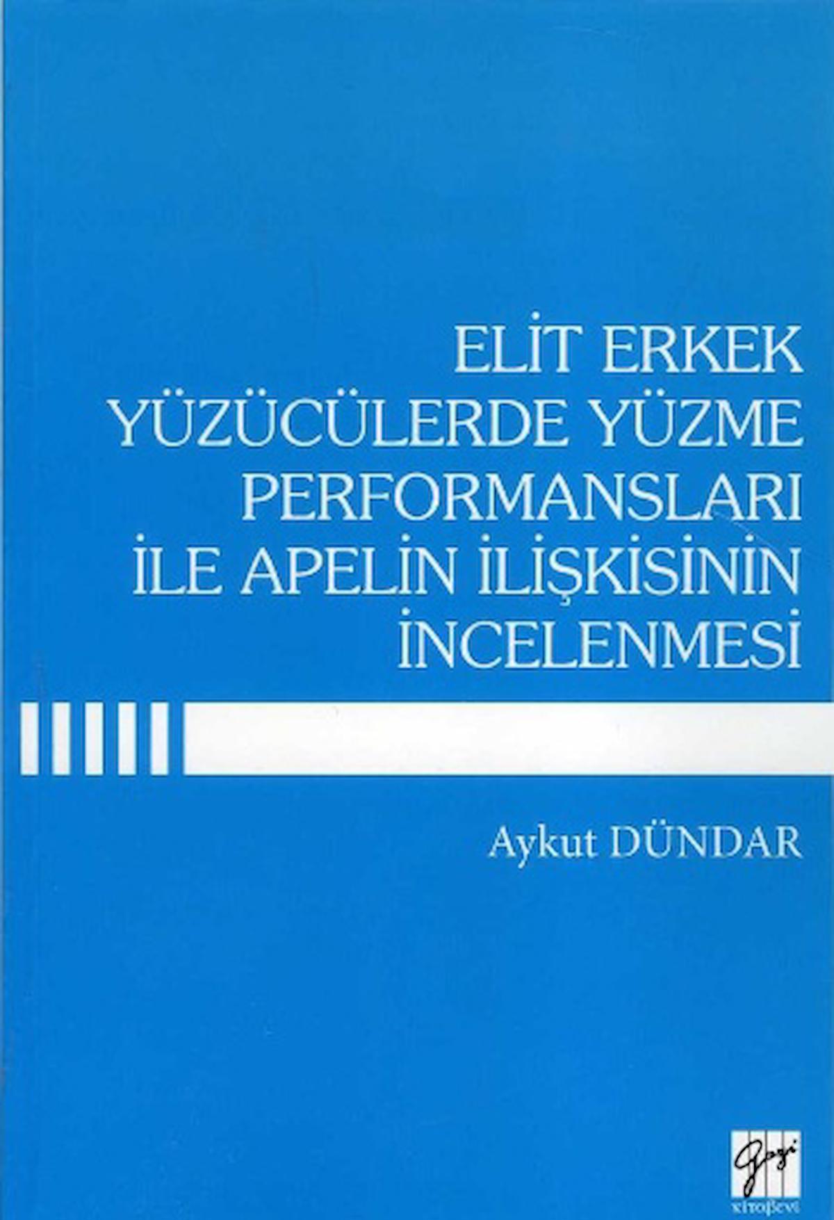 Elit Erkek Yüzücülerde Yüzme Performansları ile Apelin İlişkisinin İncelenmesi