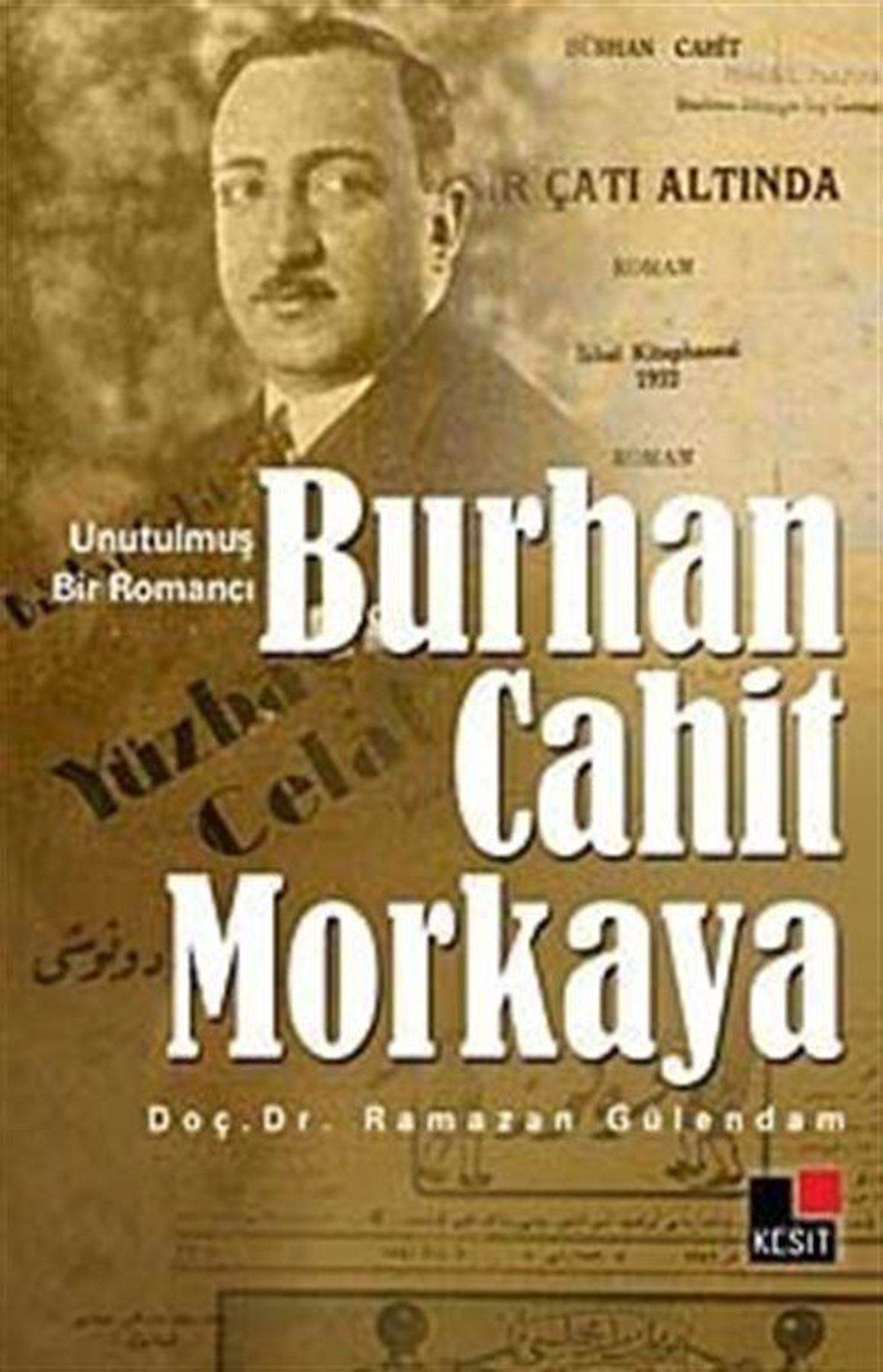 Unutulmuş Bir Romancı Burhan Cahit Morkaya