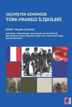 Geçmişten Günümüze Türk - Fransız İlişkileri