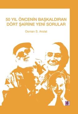 50 Yıl Öncenin Başkaldıran Dört Şairine Yeni Sorular