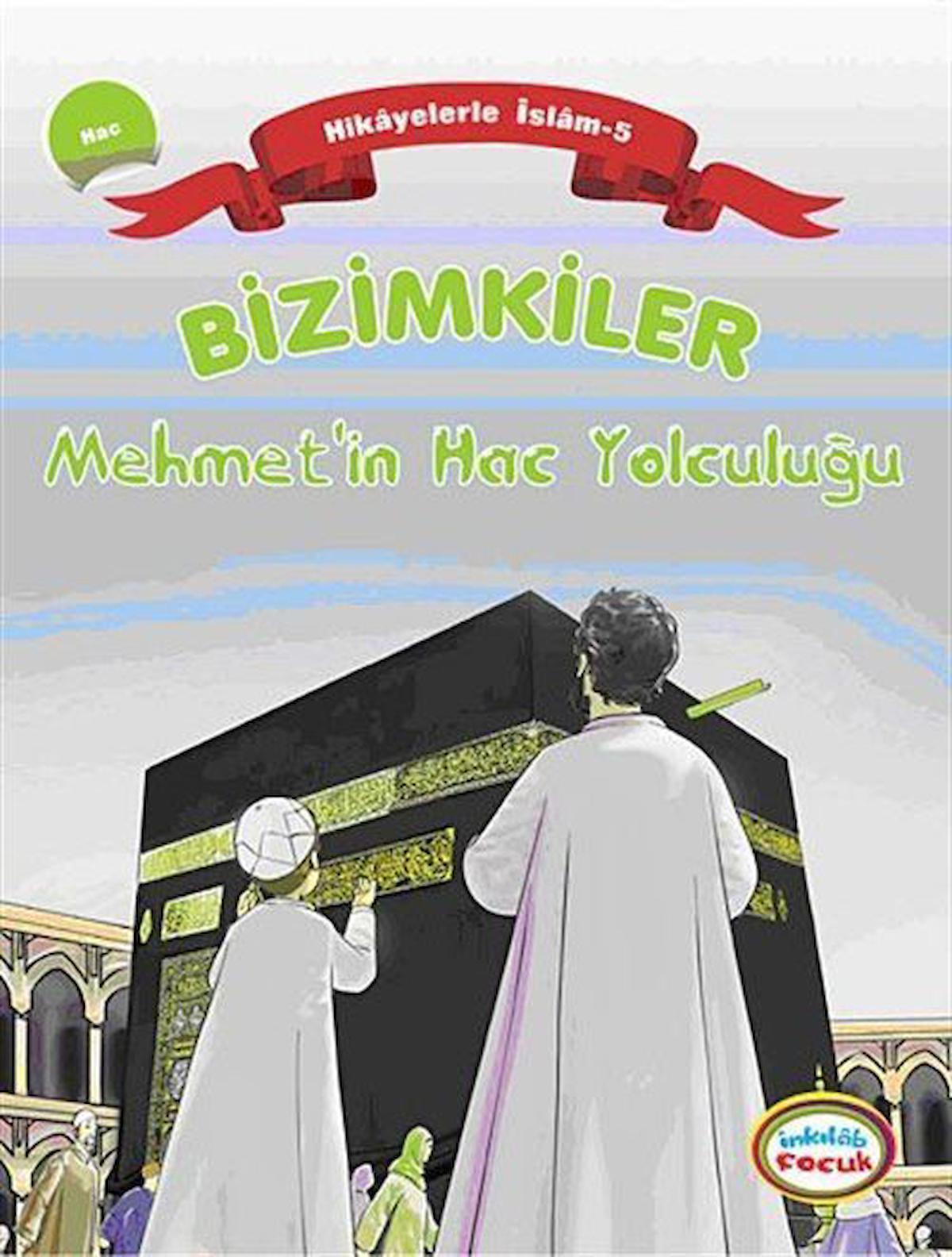 Bizimkiler Mehmet’in Hac Yolculuğu