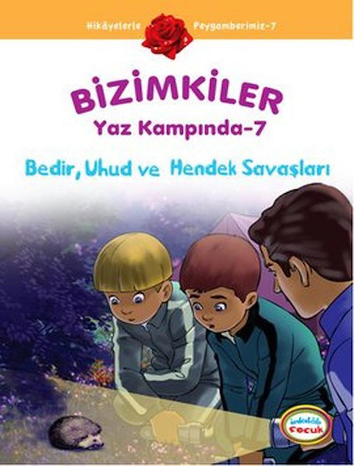 Bizimkiler Yaz Kampında 7 - Bedir, Uhud ve Hendek Savaşları