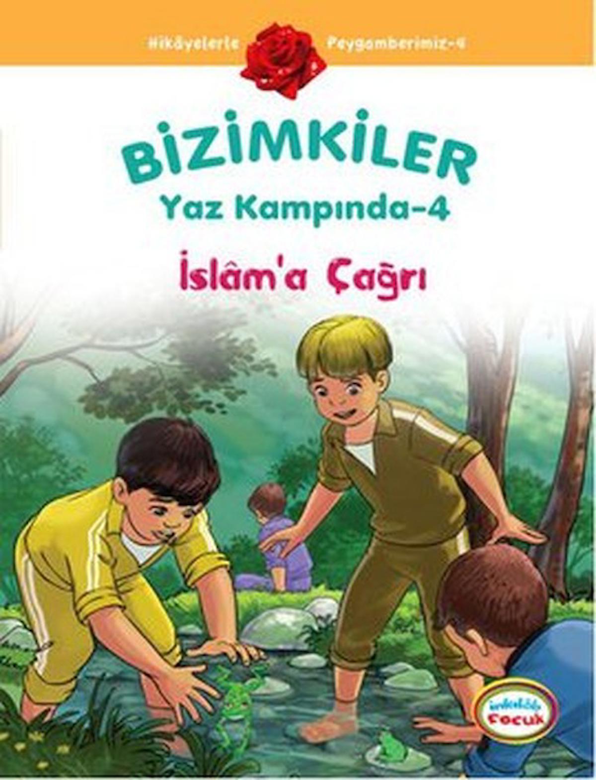 Bizimkiler Yaz Kampında 4 - İslam’a Çağrı