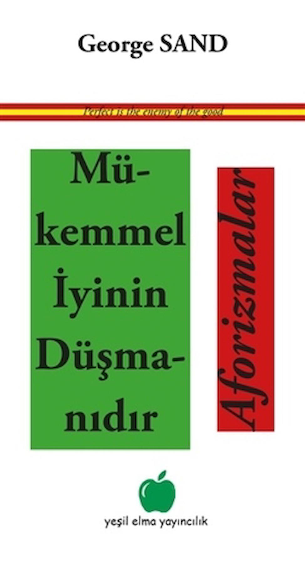 Mükemmel İyinin Düşmanıdır Aforizmalar