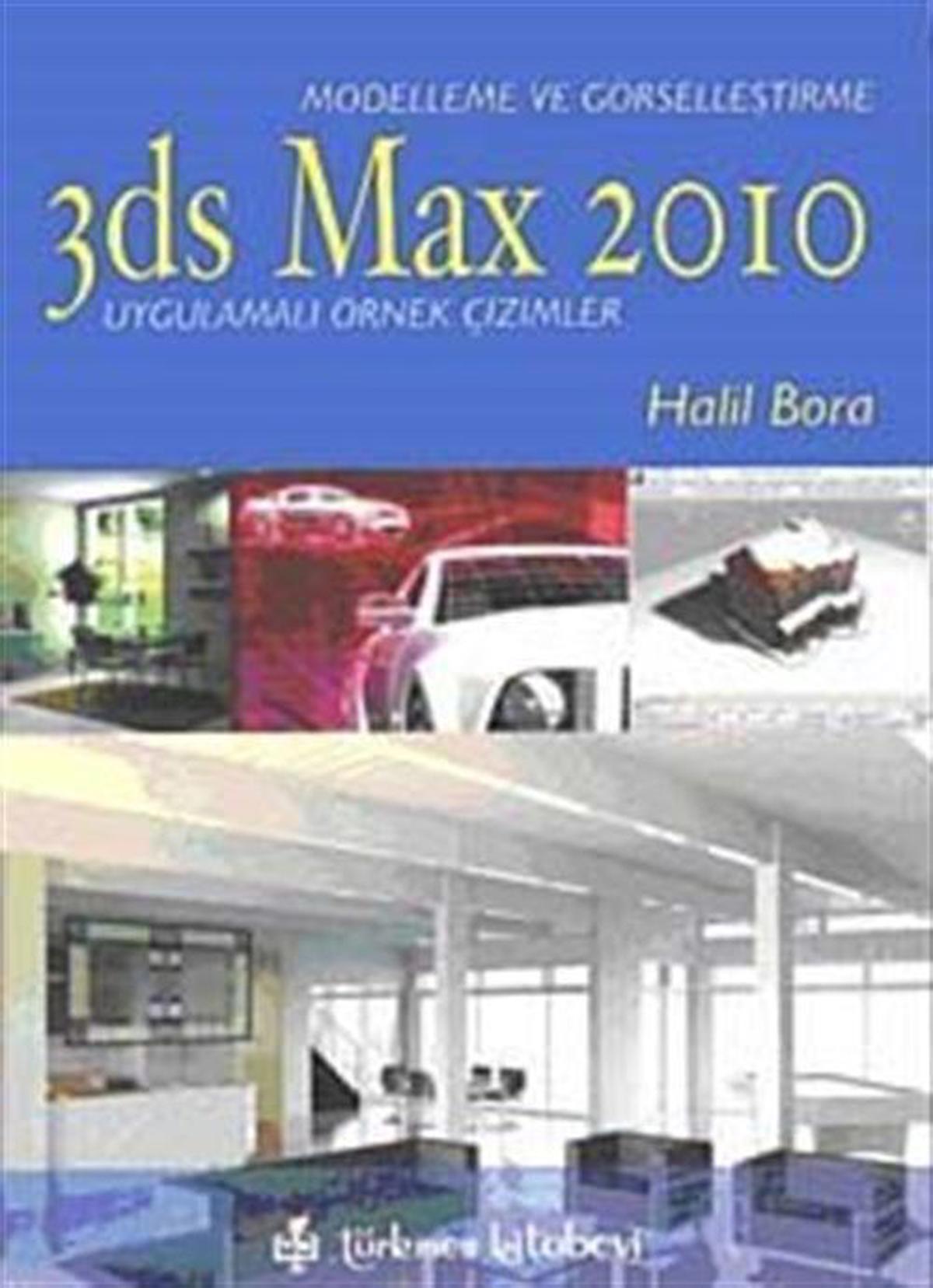 3ds Max 2010 - Modelleme ve Görselleştirme