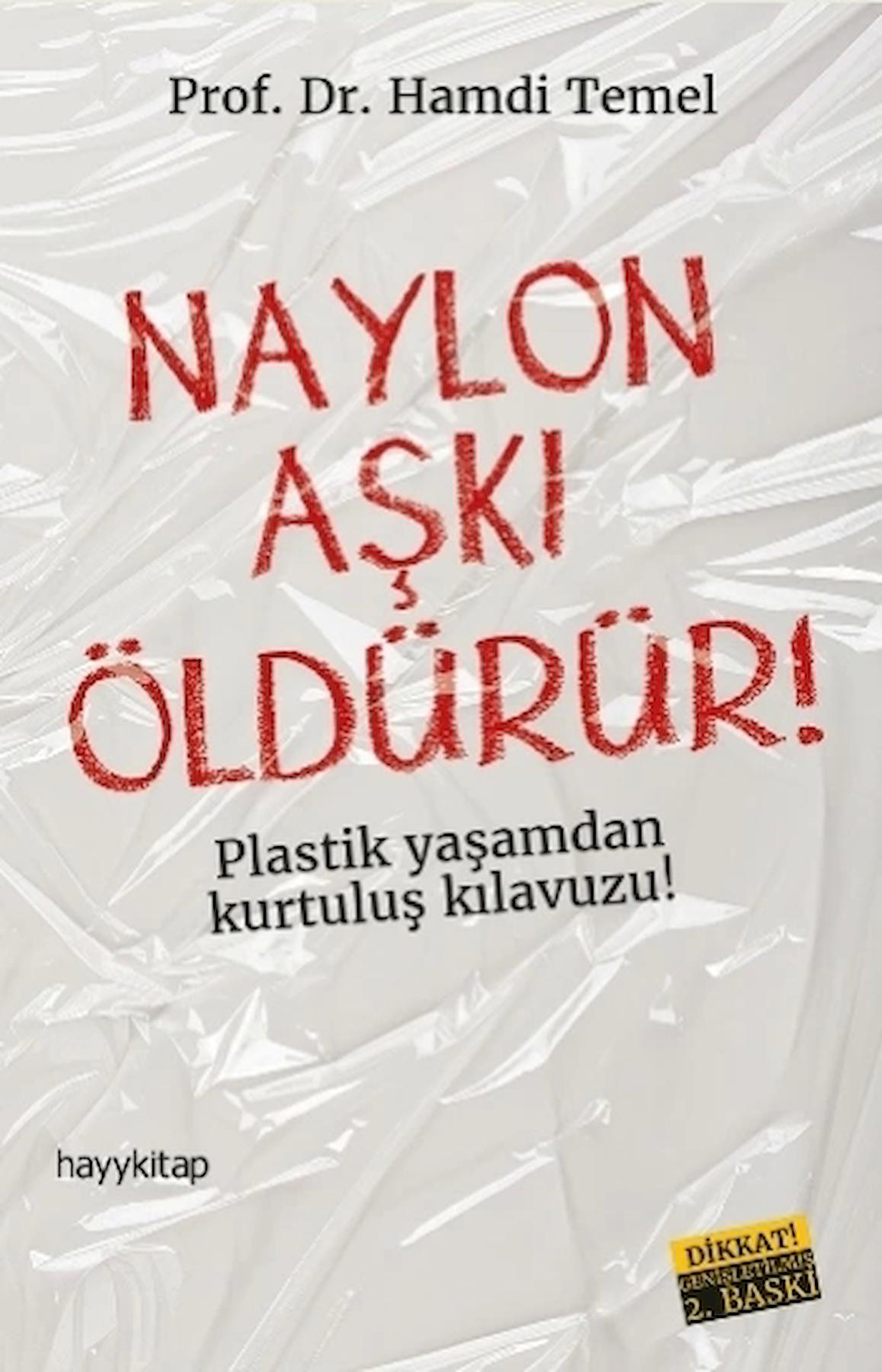 Naylon Aşkı Öldürür!