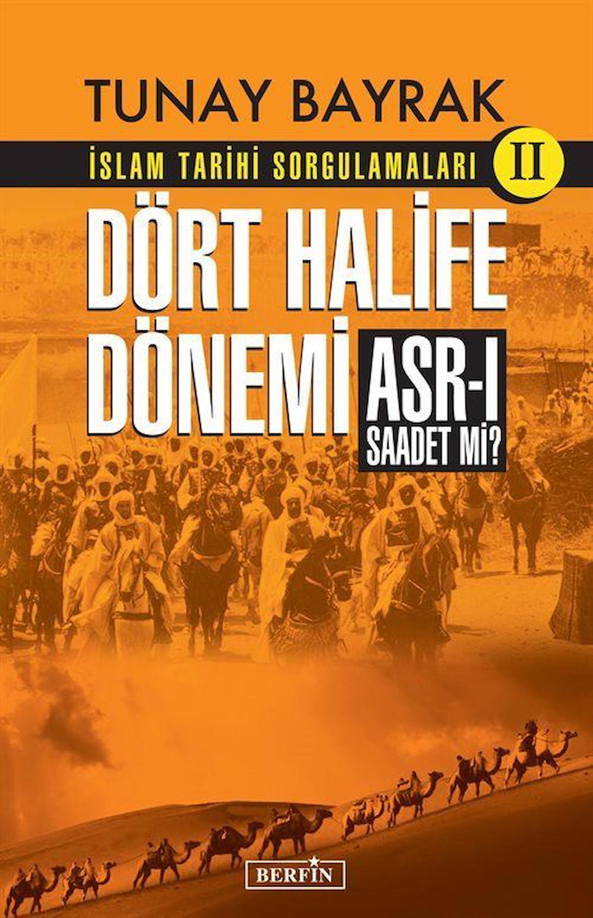 İslam Tarihi Sorgulamaları (2) - Dört Halife Dönemi