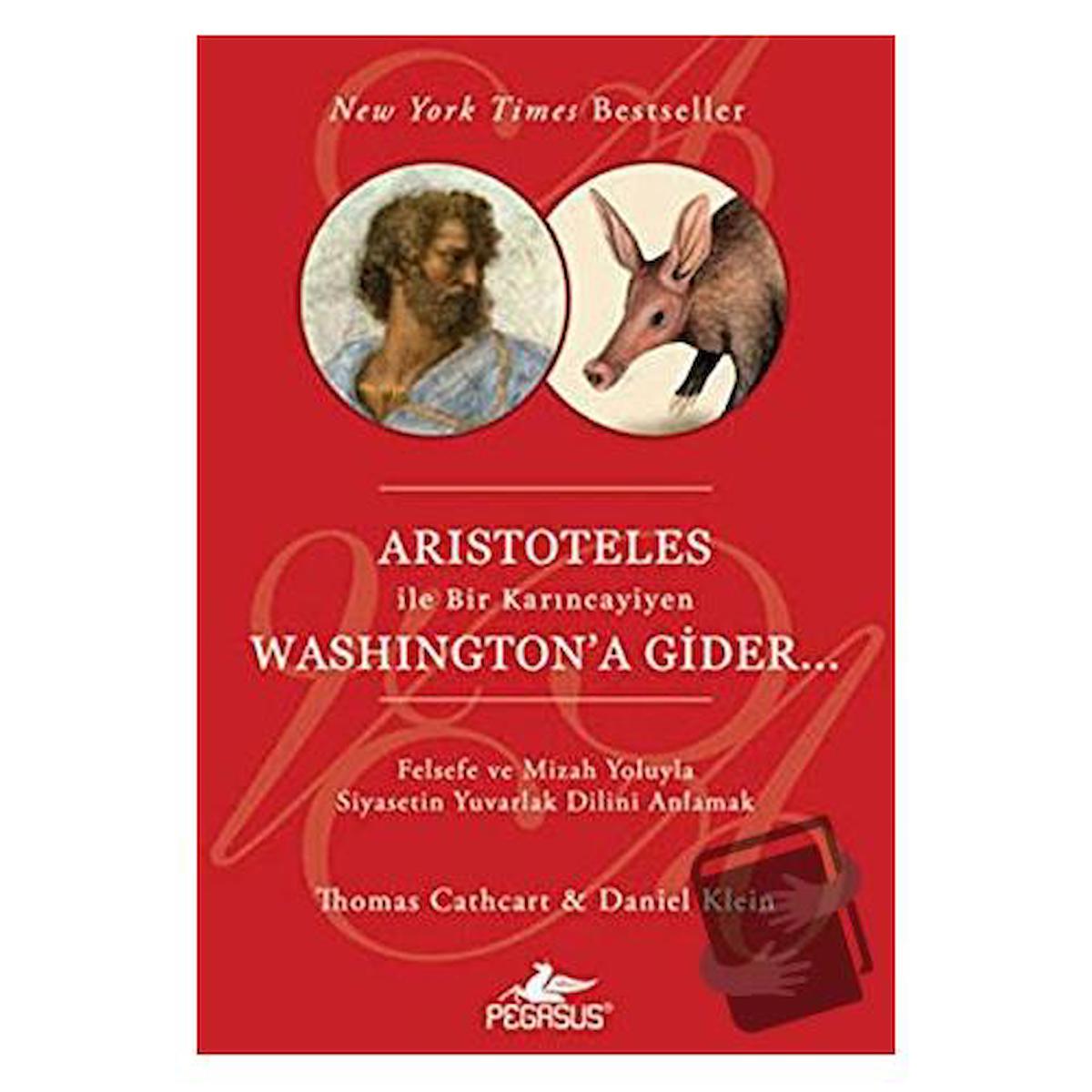 Aristoteles İle Bir Karıncayiyen Washington'a Gider