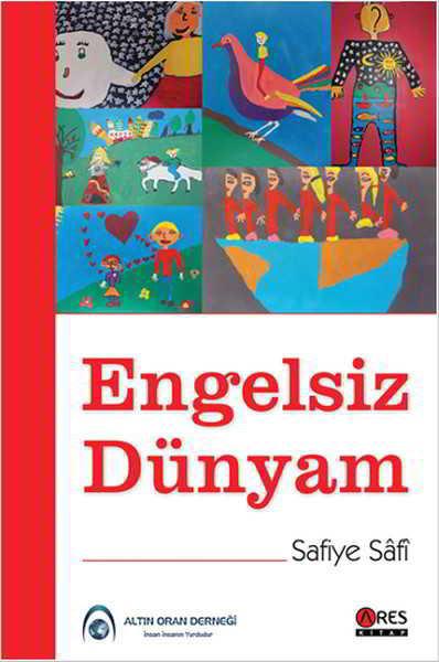 Engelsiz Dünyam - Safiye Safi - Ares Kitap