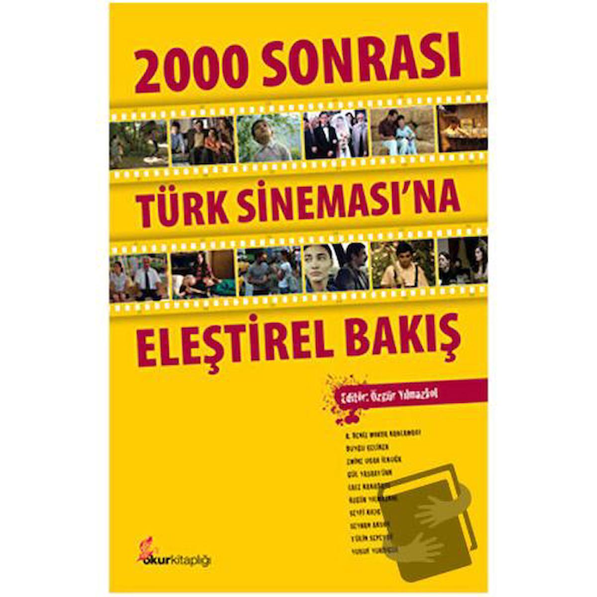 2000 Sonrası Türk Sineması’na Eleştirel Bakış