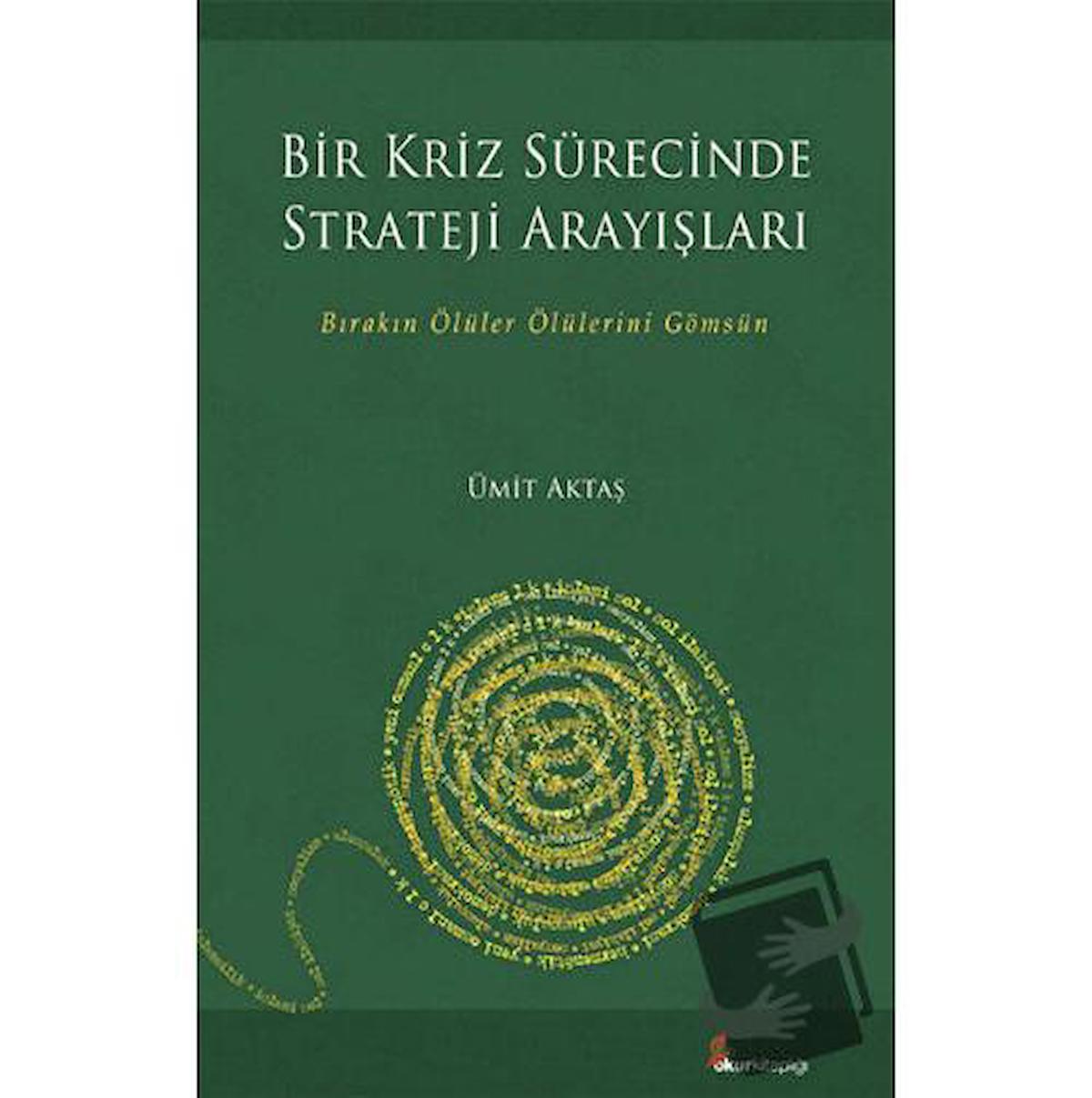 Bir Kriz Sürecinde Strateji Arayışları