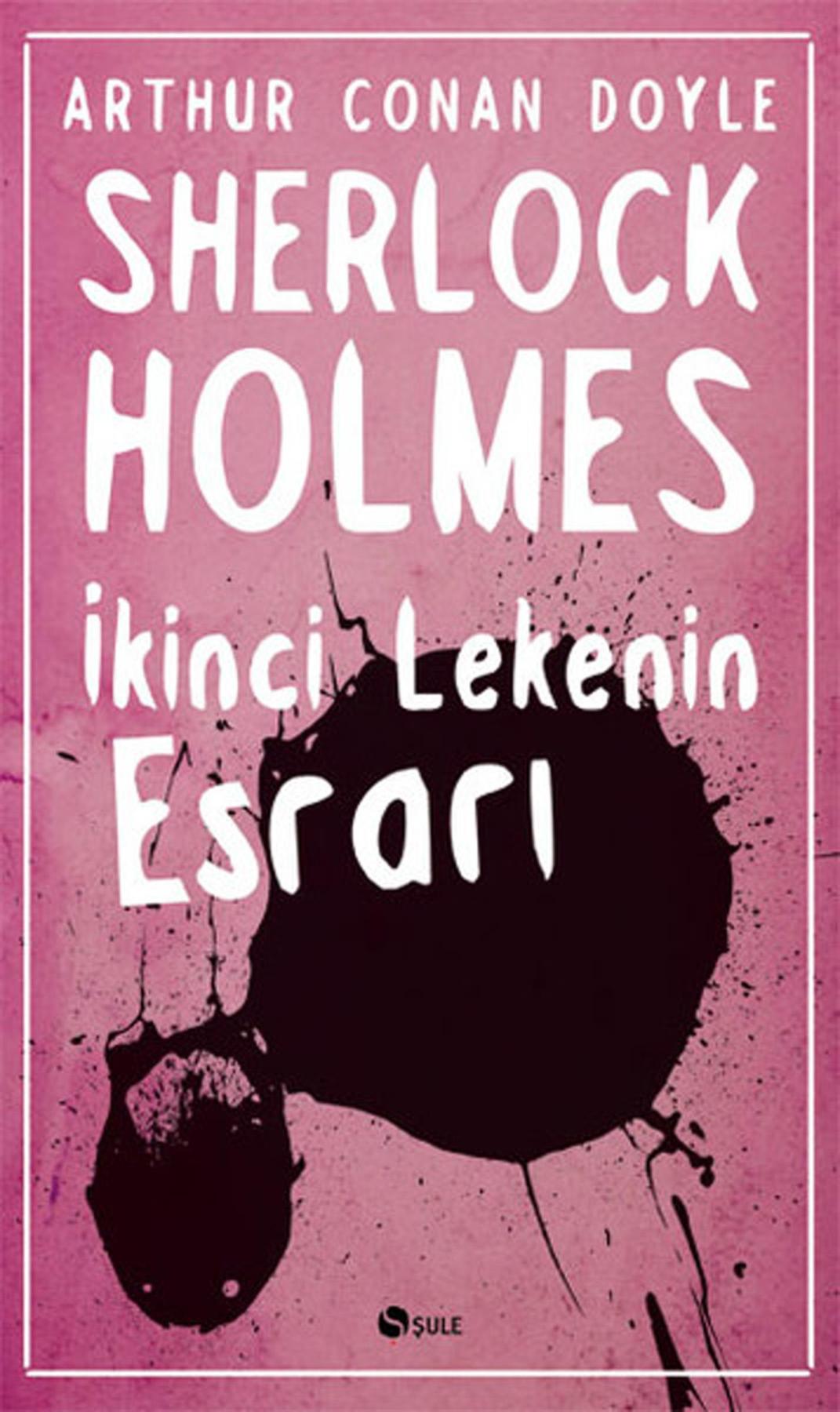 Sherlock Holmes - İkinci Lekenin Esrarı