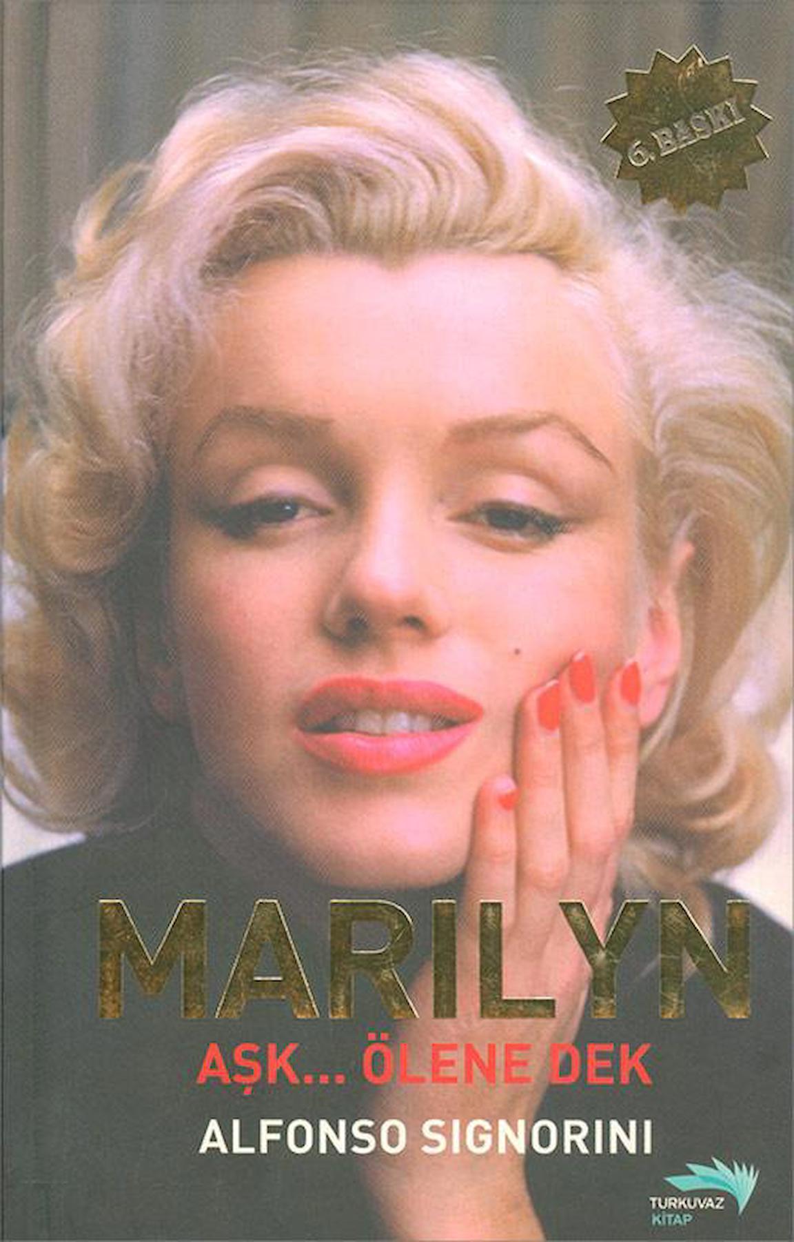 Marilyn: Aşk… Ölene Dek - Alfonso Signorini - Turkuvaz Kitap