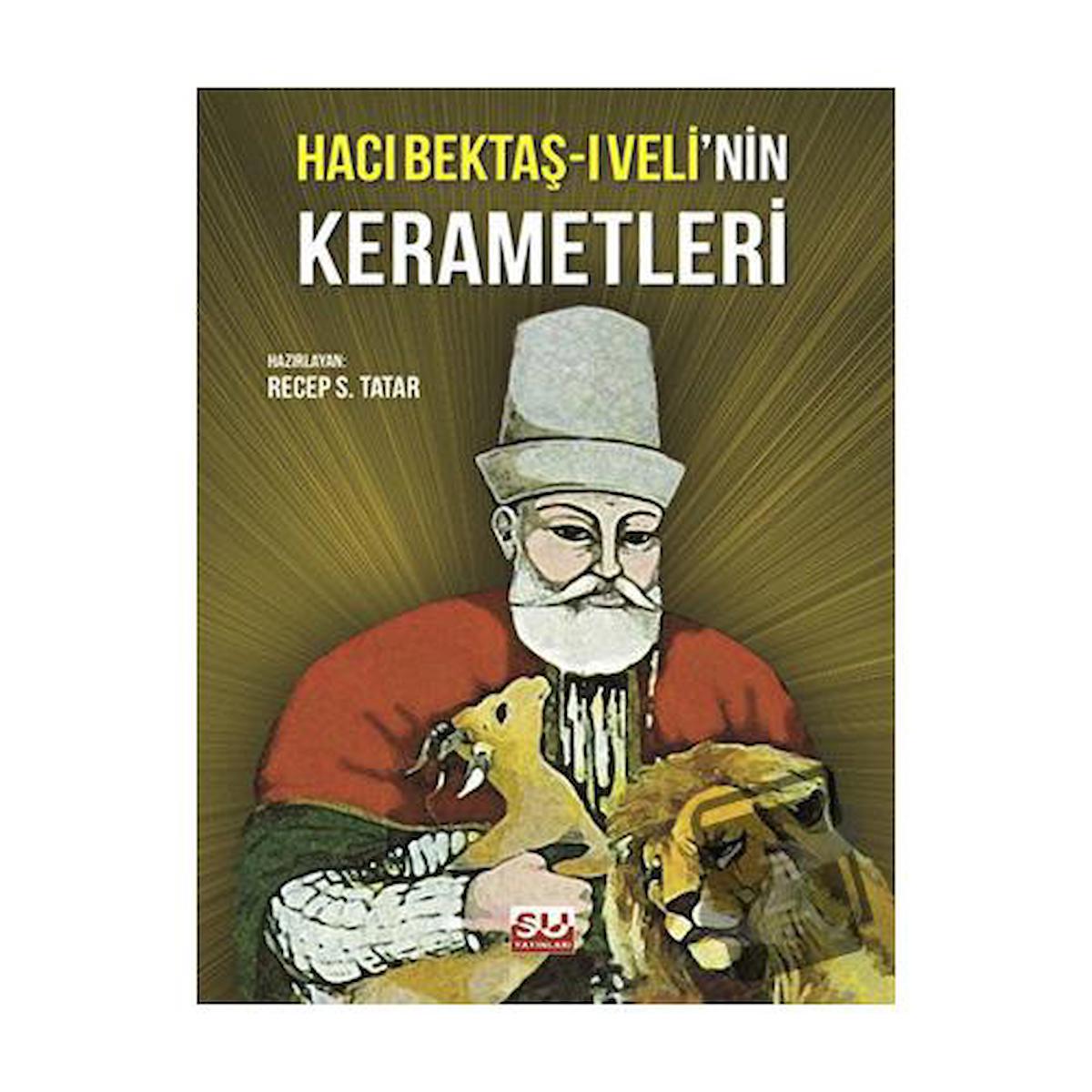 Hacı Bektaş-ı Veli’nin Kerametleri