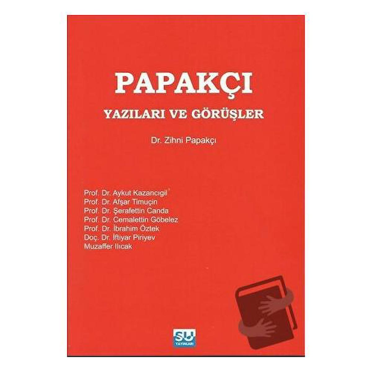 Papakçı Yazıları ve Görüşler