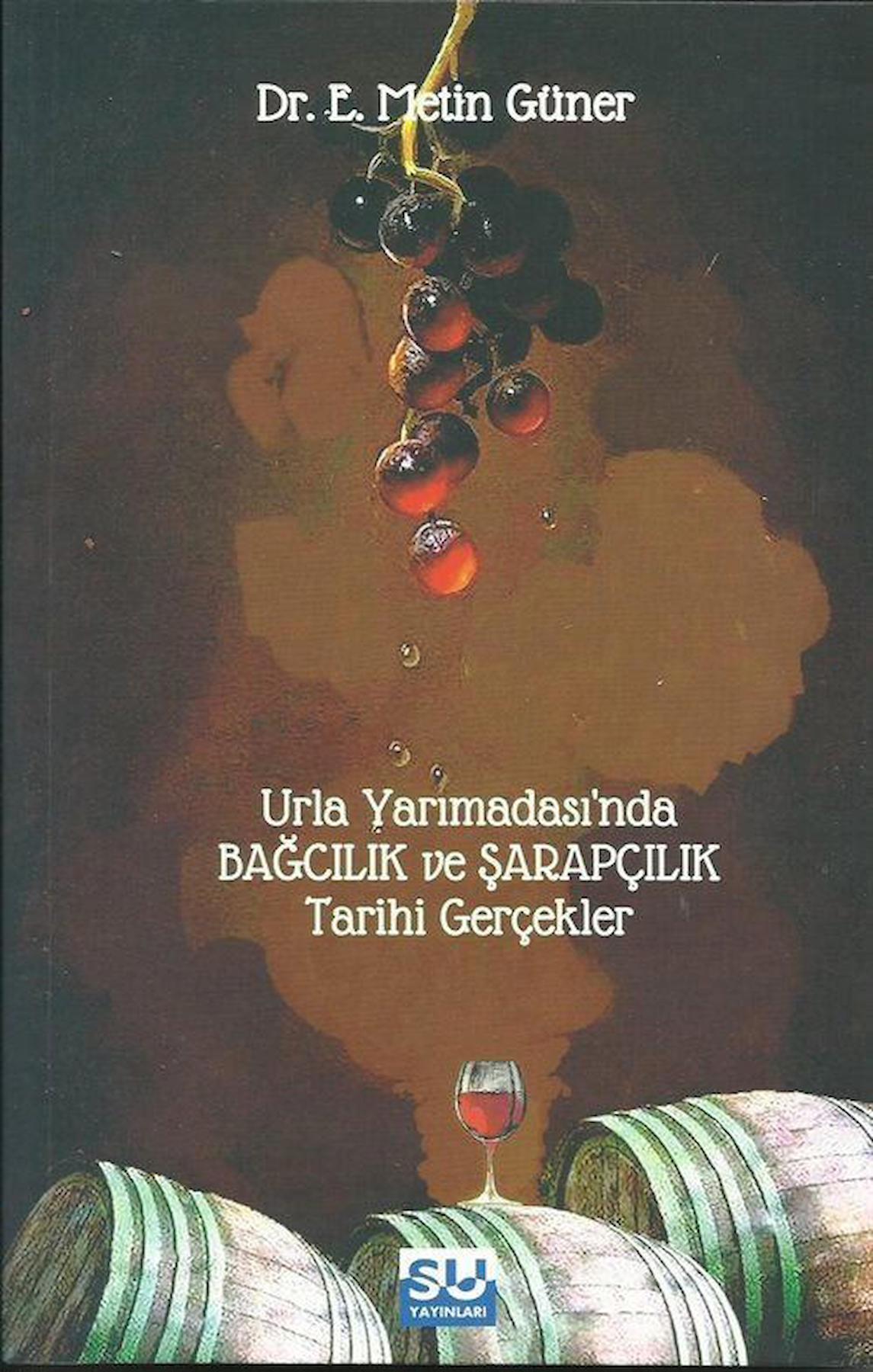 Urla Yarımadası’nda Bağcılık ve Şarapçılk Tarihi Gerçekler