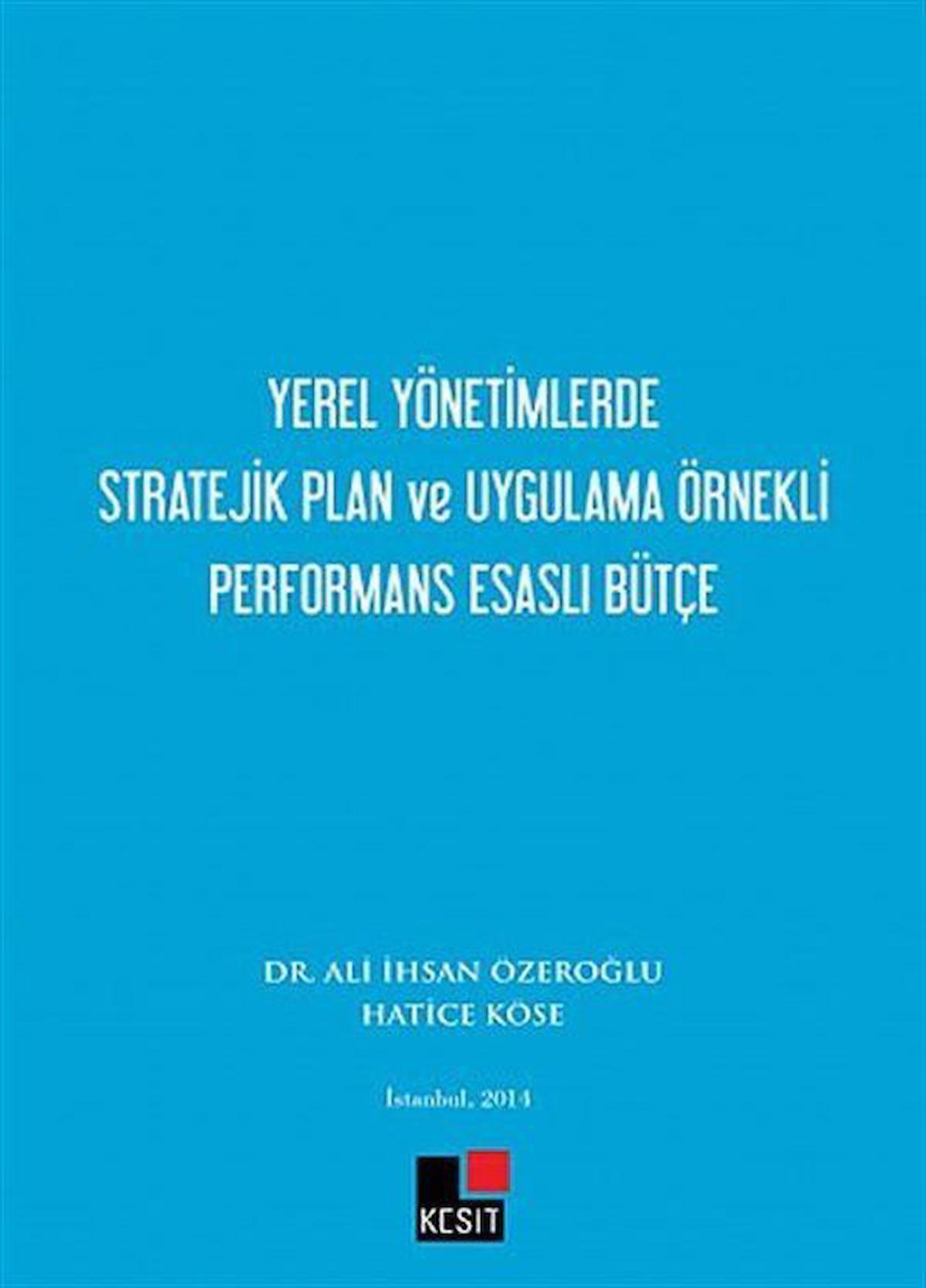 Yerel Yönetimlerde Stratejik Plan ve Uygulama Örnekli Performans Esaslı Bütçe