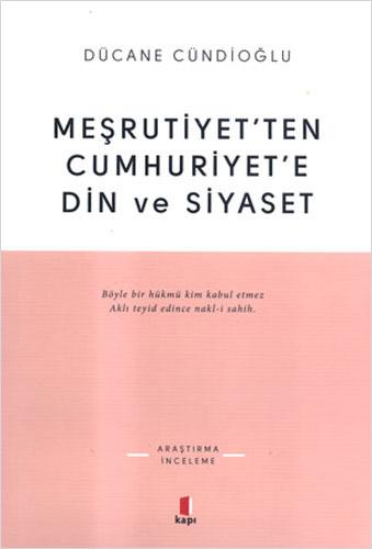 Meşrutiyet’ten Cumhuriyet’e Din ve Siyaset