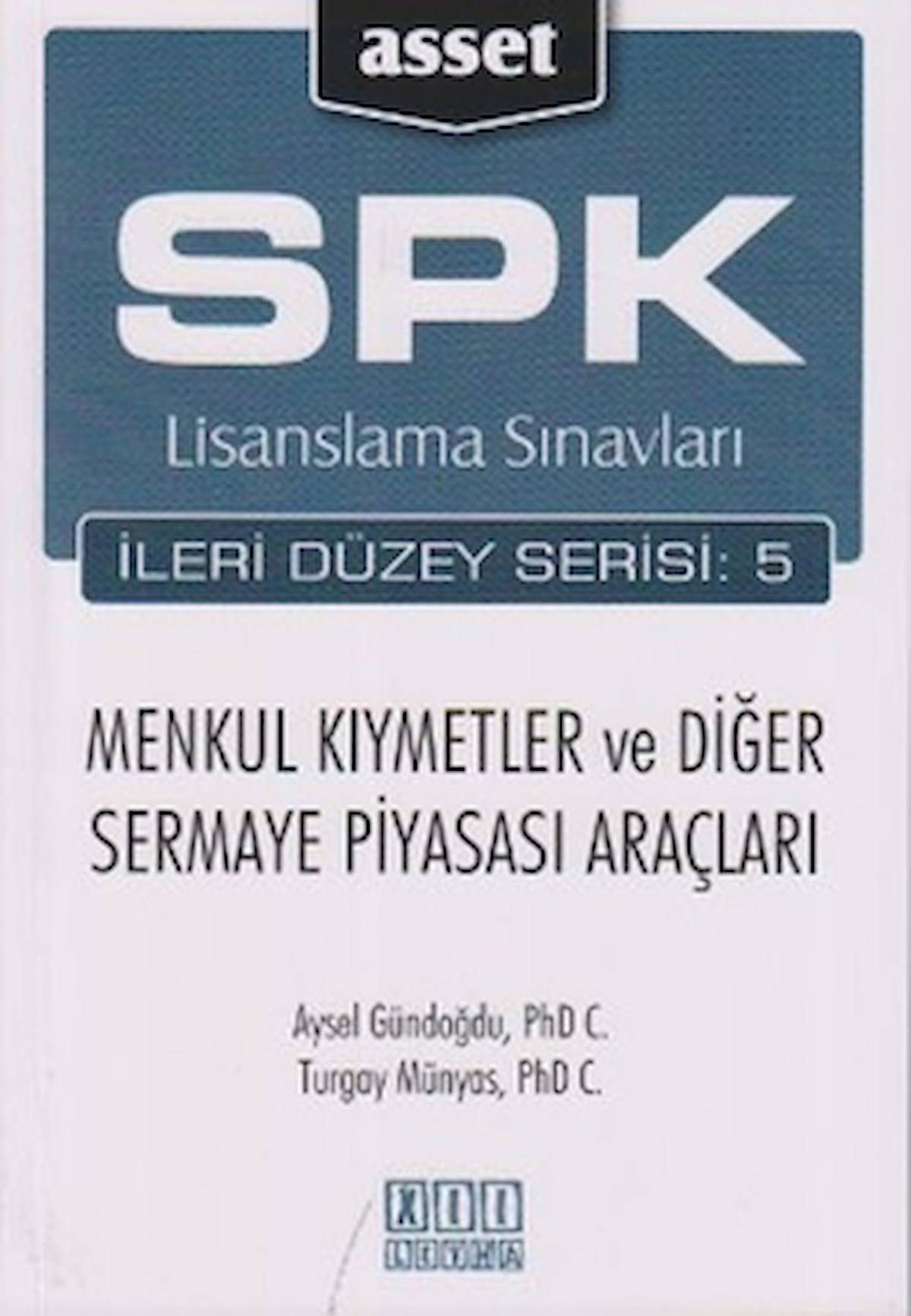 SPK Lisanslama Sınavları İleri Düzey Serisi:5 Menkul Kıymetler ve Diğer Sermaye Piyasası Araçları