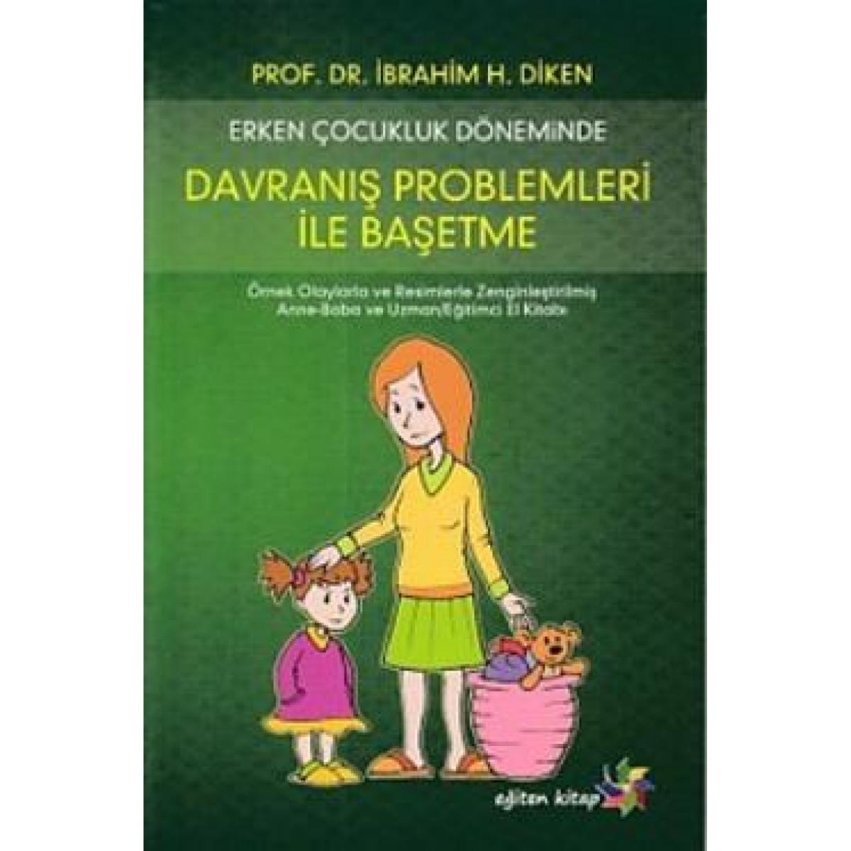 Erken Çocukluk Döneminde Davranış Problemleri İle Başetme