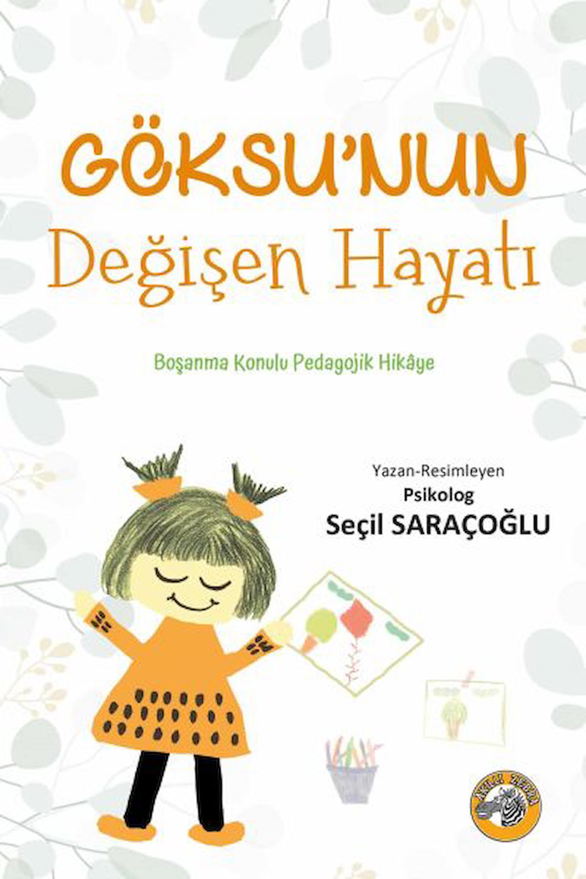 Göksu’nun Değişen Hayatı