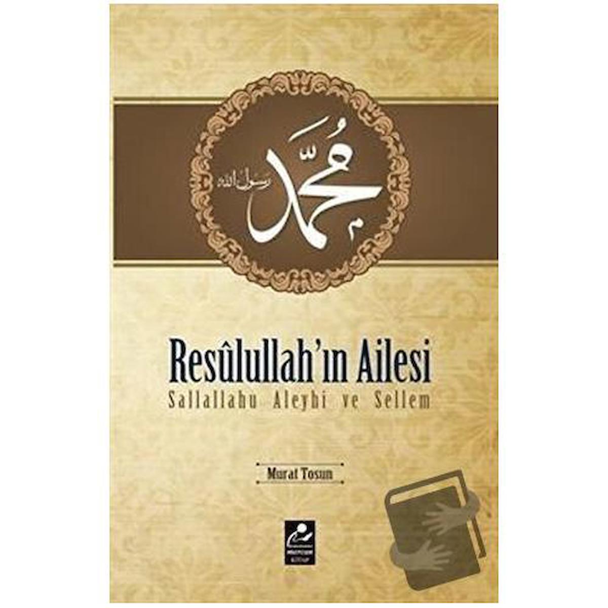 Resulullah'ın Ailesi Sallallahu Aleyhi ve Sellem