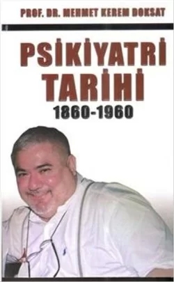 Psikiyatri Tarihi 1860-1960