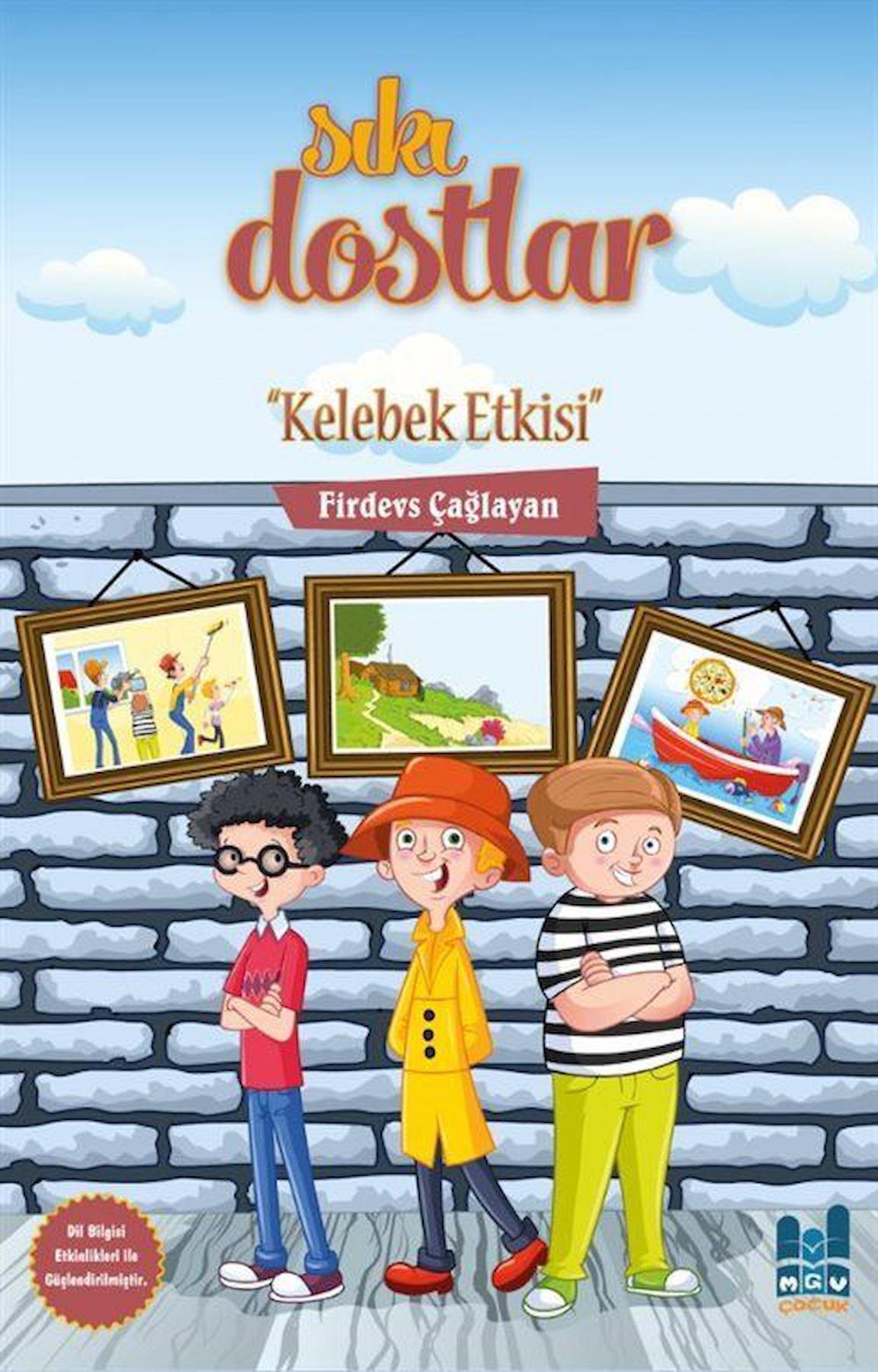 Sıkı Dostlar - Kelebek Etkisi