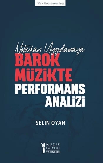 Notadan Uygulamaya - Barok Müzikte Performans Analizi