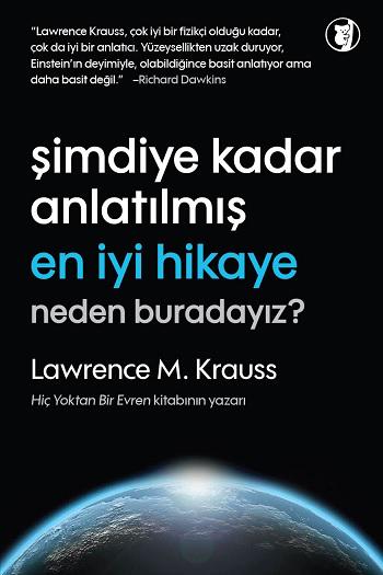 Şimdiye Kadar Anlatılmış En İyi Hikaye: Neden Buradayız?