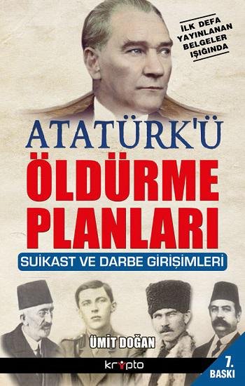 Atatürk’ü Öldürme Planları