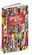 Doğu Asya - Alternatif Bir Gezi Rehberi