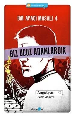 Bir Apaçi Masalı 4: Biz Ucuz Adamlardık