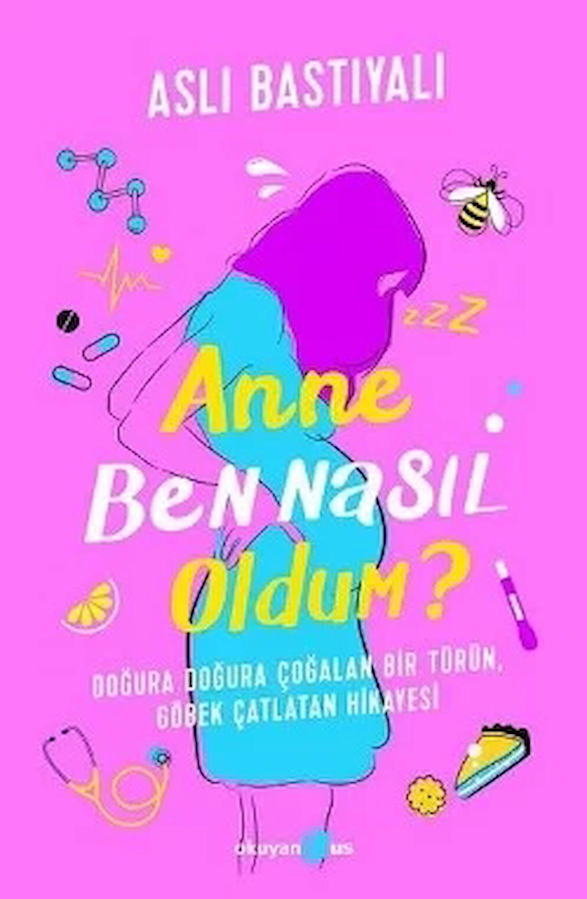 Anne Ben Nasıl Oldum?