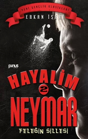 Hayalim Neymar 2 - Feleğin Sillesi