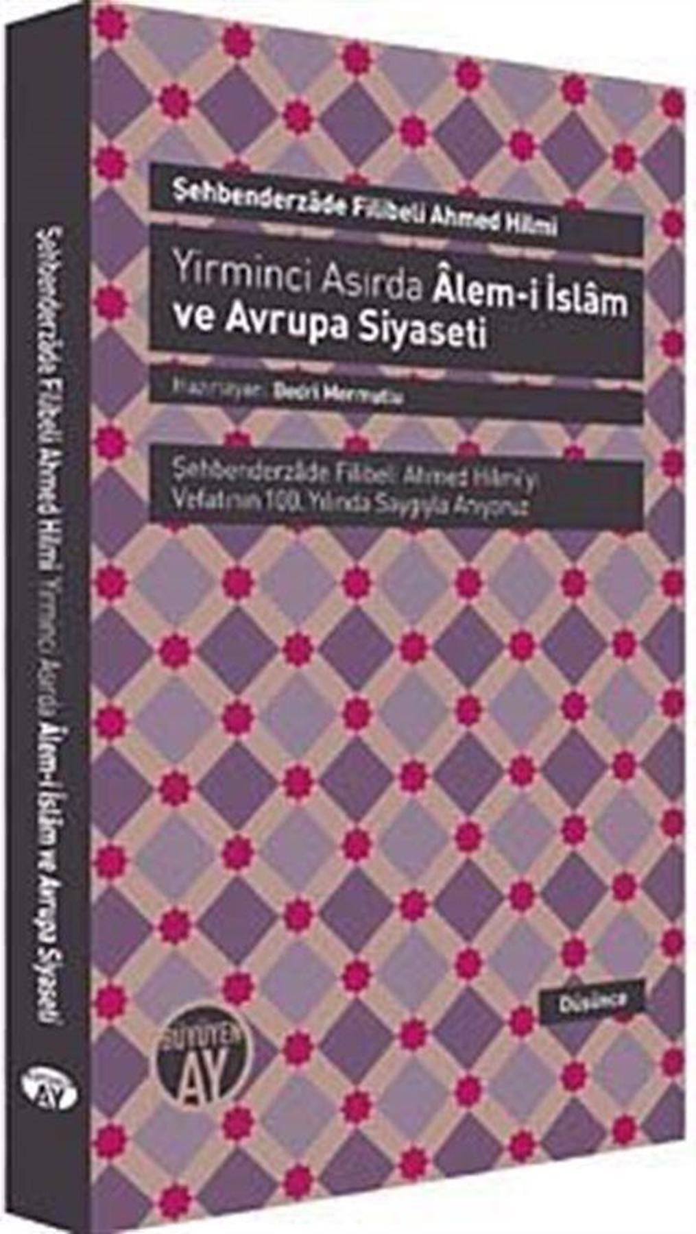 Yirminci Asırda Alem-i İslam ve Avrupa Siyaseti