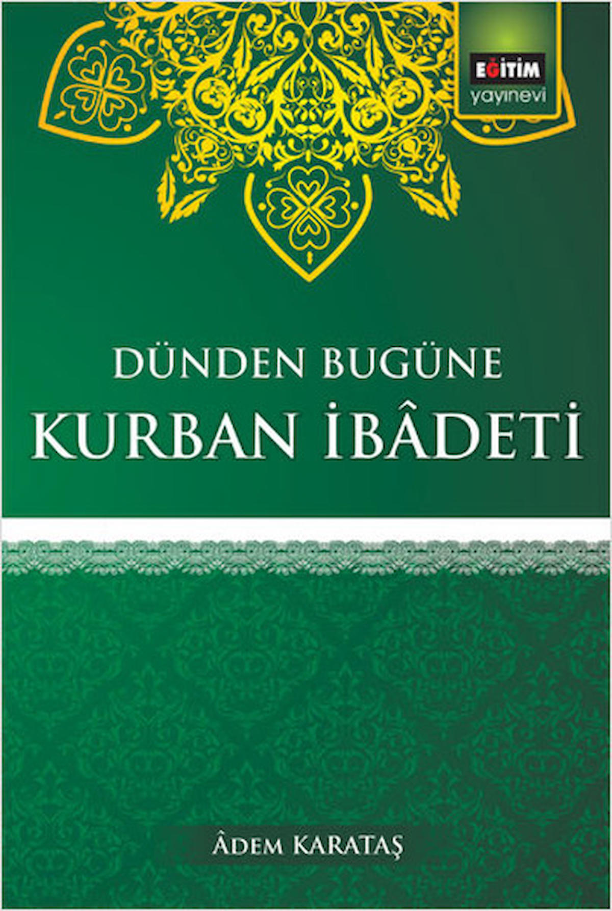 Dünden Bugüne Kurban İbadeti