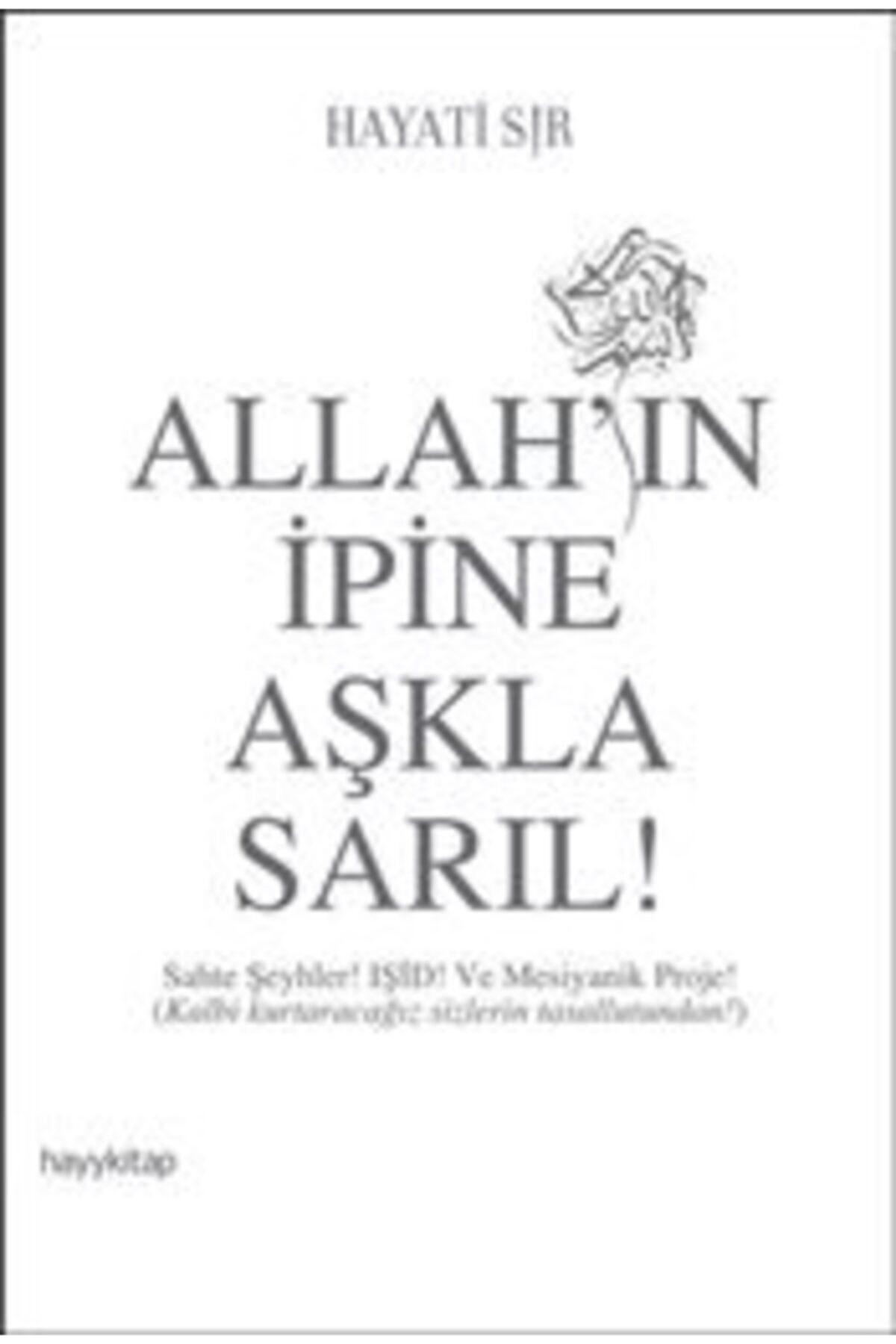 Allah’ın İpine Aşkla Sarıl!