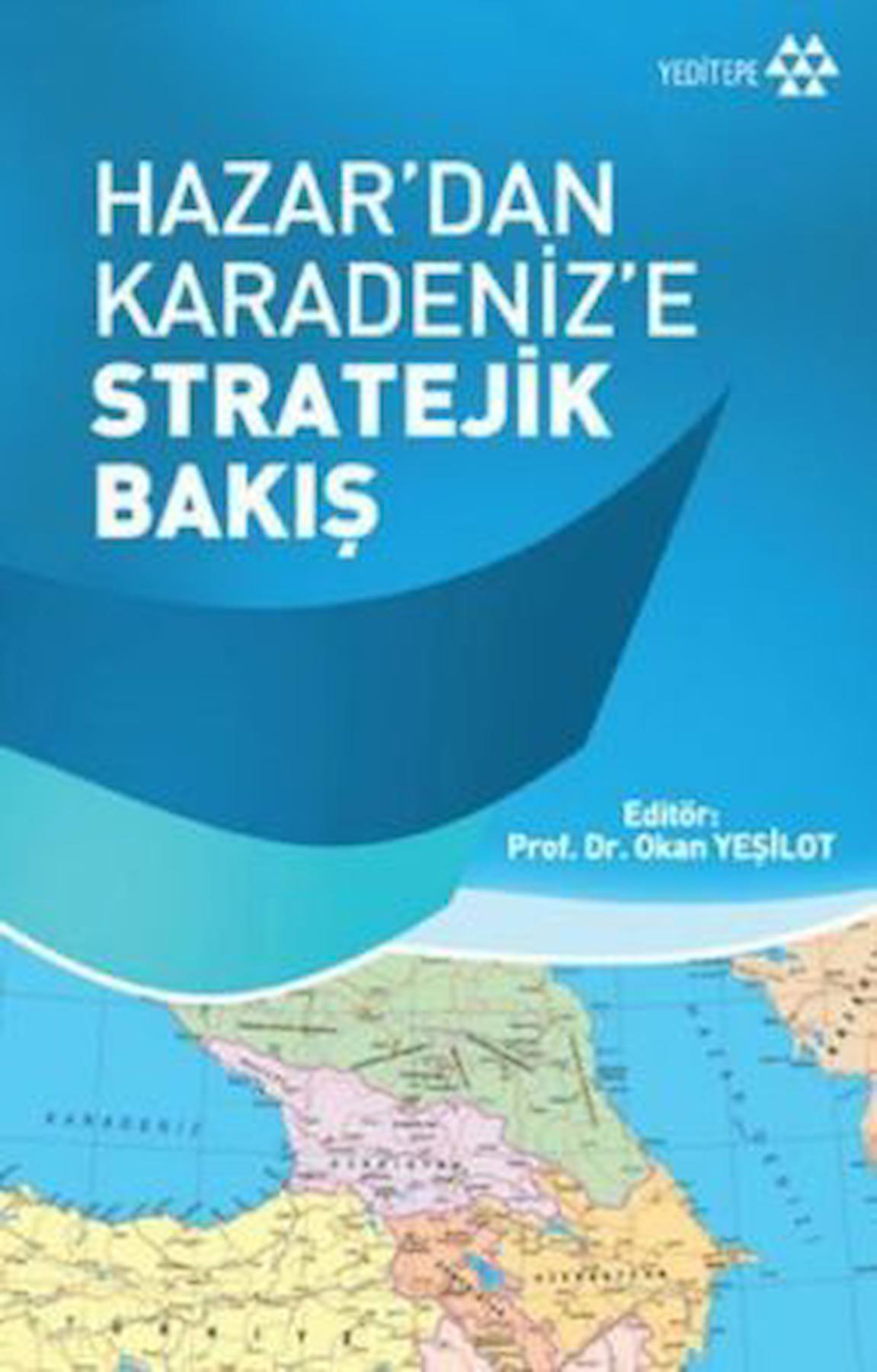 Hazar'dan Karadeniz'e Stratejik Bakış