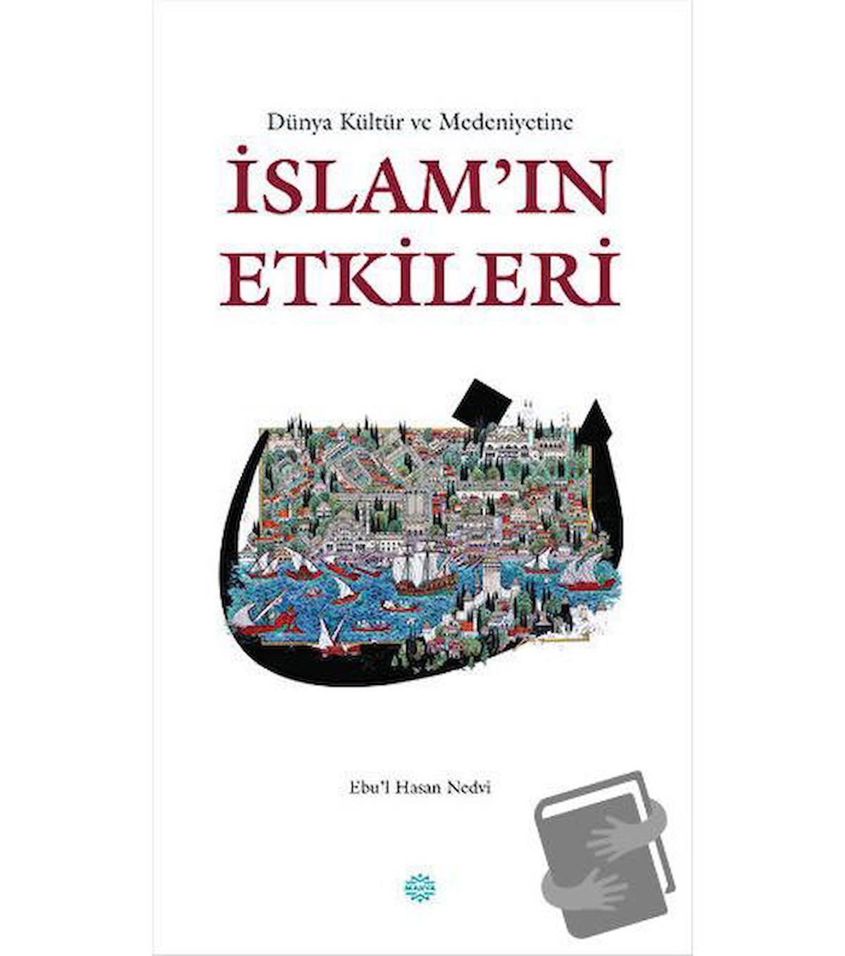 Dünya Kültür ve Medeniyetine İslam'ın Etkileri